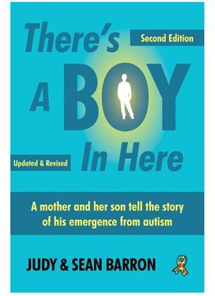 There's A Boy In Here, Revised Edition: A Mother And Son Tell The Story Of His Emergence From The Bonds Of Autism Paperback