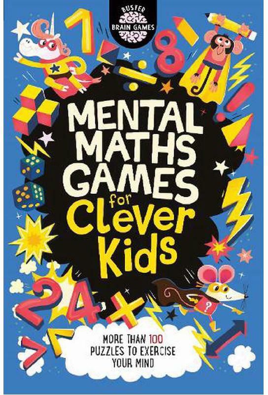 Mental Maths Games for Clever Kids (Buster Brain Games)