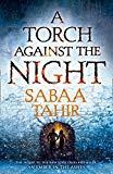 A Torch Against the Night (An Ember in the Ashes)