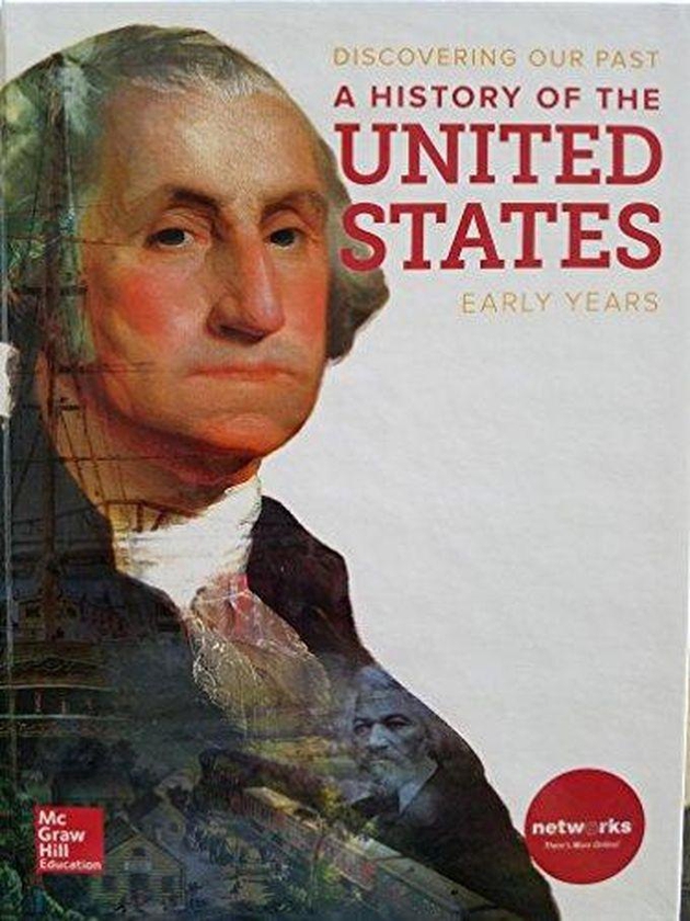 Mcgraw Hill Discovering Our Past: A History Of The United States - Early Years, Student Edition ,Ed. :1