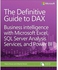 Generic The Definitive Guide to Dax : Business Intelligence with Microsoft Excel, SQL Server Analysis Services, and Power Bi