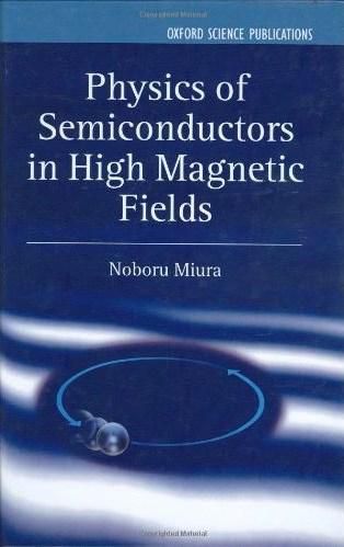 Physics of Semiconductors in High Magnetic Fields (Series on Semiconductor Science and Technology)