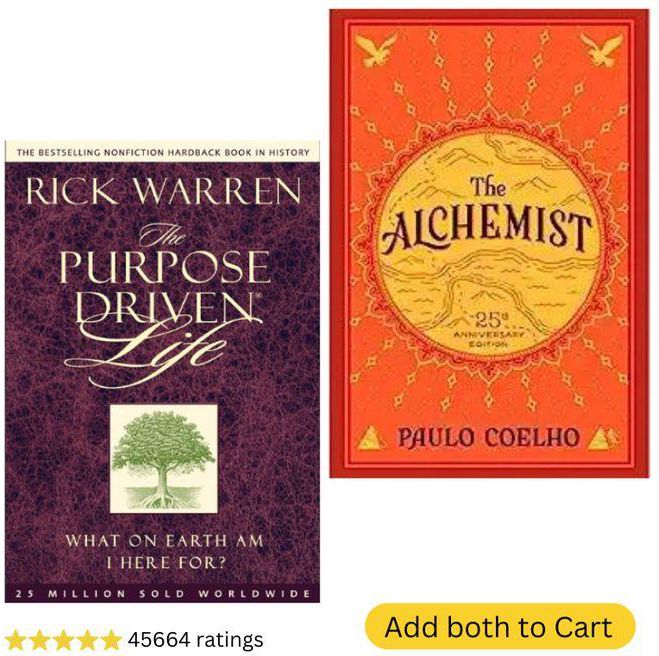 The Purpose Driven Life: What On Earth Am I Here For? By Rick Warren + The Alchemist By Paulo Coelho
