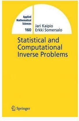 Statistical and Computational Inverse Problems: v. 160