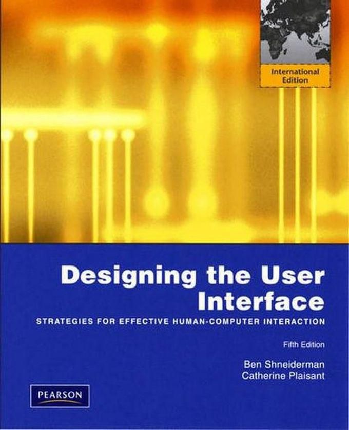 Designing The User Interface: Strategies For Effective Human-Computer Interaction Book