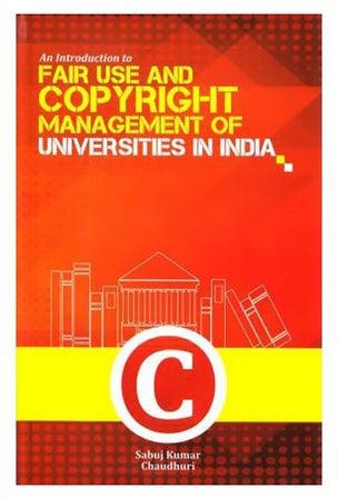 An Introduction To Fair Use And Copyright Management Of Universities In India Hardcover English by Sabuj Kumar Chaudhuri - 10-Aug-17