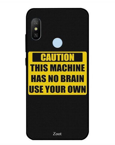 غطاء حماية واقٍ لهاتف شاومي ريدمي نوت 6 برو غطاء واقي مطبوع بعبارة "Caution This Machine Has No Brain"