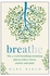 Breathe : The 4-Week Breathing Retraining Plan To Relieve Stress, Anxiety And Panic Paperback