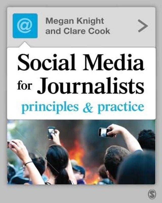 Sage Publications Social Media for Journalists: Principles and Practice ,Ed. :1