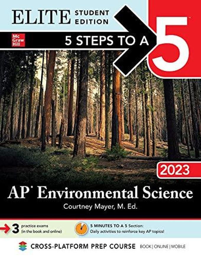 Mcgraw Hill 5 Steps to a 5: AP Environmental Science 2023 Elite Student Edition ,Ed. :1