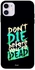غطاء حماية واق لهاتف أبل آيفون 11 مطبوع بعبارة "Don’t Die Before You're Dead"