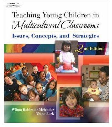 Teaching Young Children In Multicultural Classrooms By Melendez, Wilma Robles De