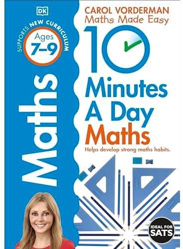 10 Minutes A Day Maths, Ages 7-9 (Key Stage 2): Supports the National Curriculum, Helps Develop Strong Maths Skills