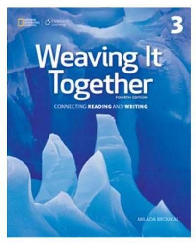 Weaving It Together 3: Connecting Reading and Writing