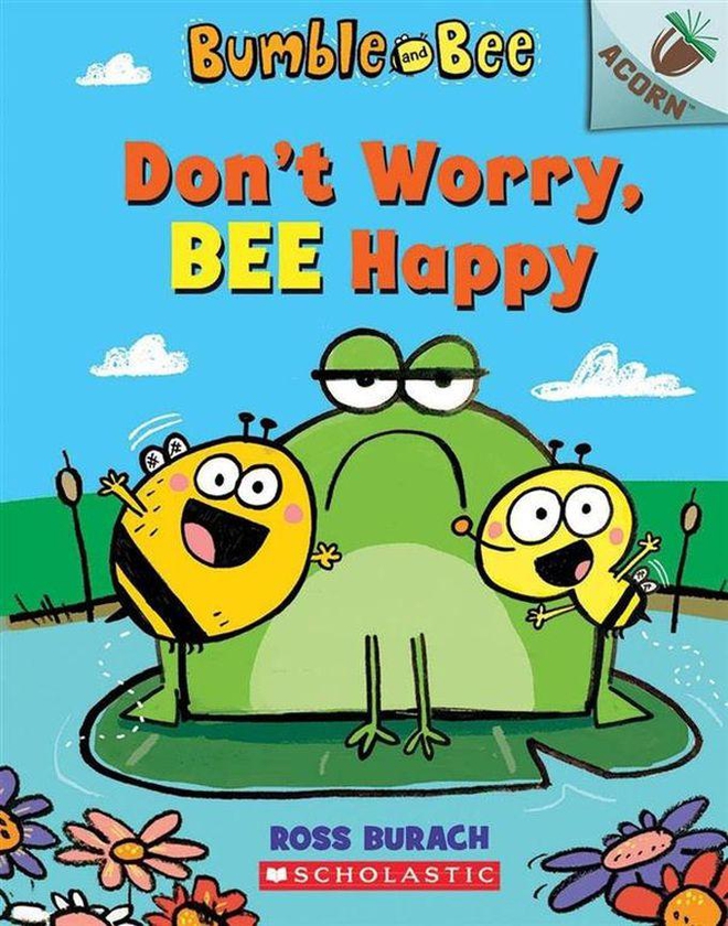 Don't Worry, Bee Happy: Bumble and Bee An Acorn Book