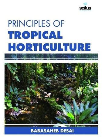 Principles Of Tropical Horticulture paperback english - 2016
