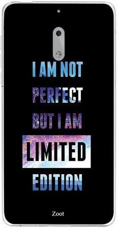 Skin Case Cover -for Nokia 6 I Am Not Perfect But I Am Limited Edition مطبوع عليه عبارة "I Am Not Perfect But I Am Limited Edition"