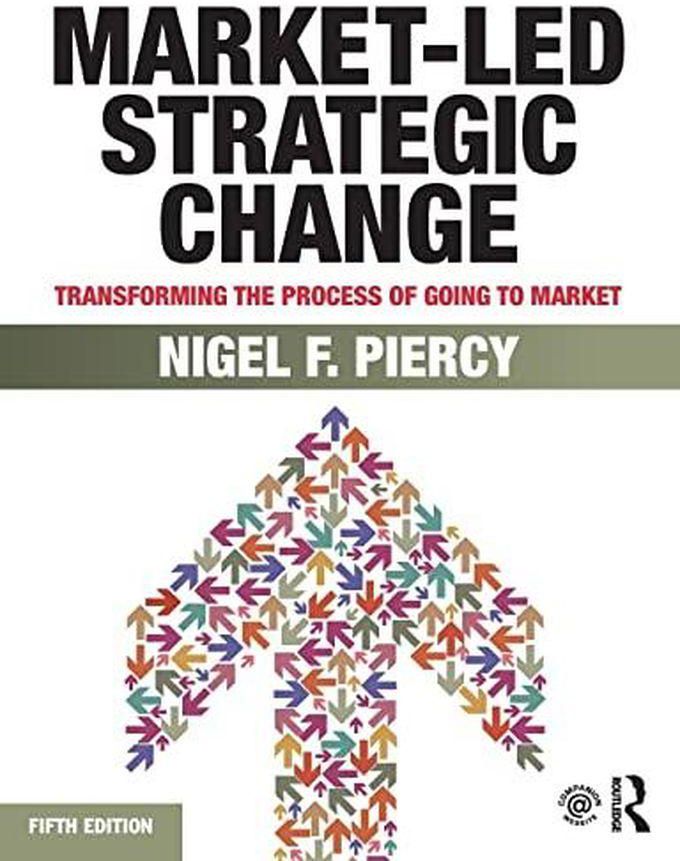 Taylor Market-Led Strategic Change: Transforming The Process of Going to Market ,Ed. :5