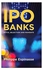 Ipo Banks: Pitch, Selection And Mandate Hardcover English by Philippe Espinasse - 25 Jun 2014