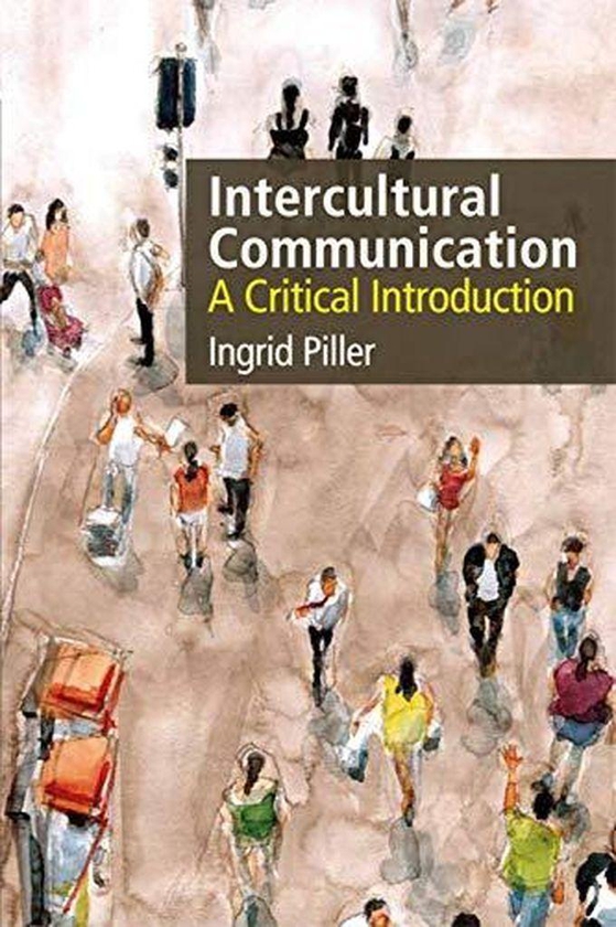 Intercultural Communication: A Critical Introduction (second edition) ,Ed. :2
