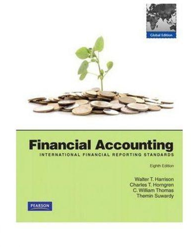 Financial Accounting (Ifrs) Plus Myaccountinglab: International Financial Reporting Standards: International Edition ,Ed. :8