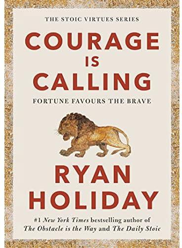 Courage Is Calling: Fortune Favours the Brave