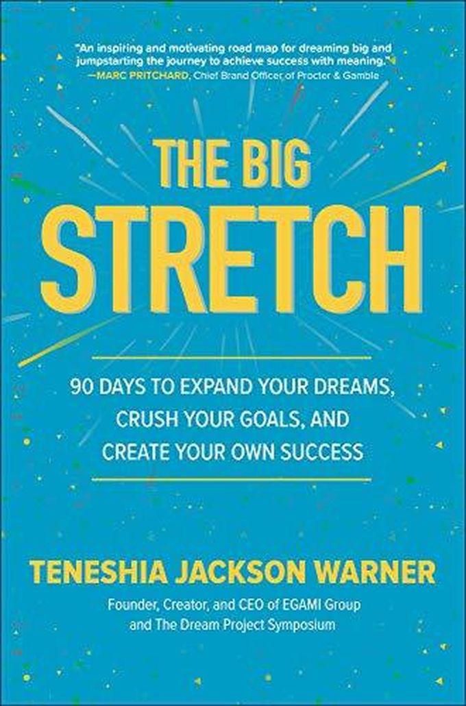 Mcgraw Hill The Big Stretch: 90 Days To Expand Your Dreams, Crush Your Goals, And Create Your Own Success ,Ed. :1