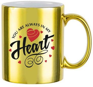 In My Heart Luxurious Printed Mug Gold 11ounce