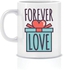 Forever Love Valentine White Ceramic Mug