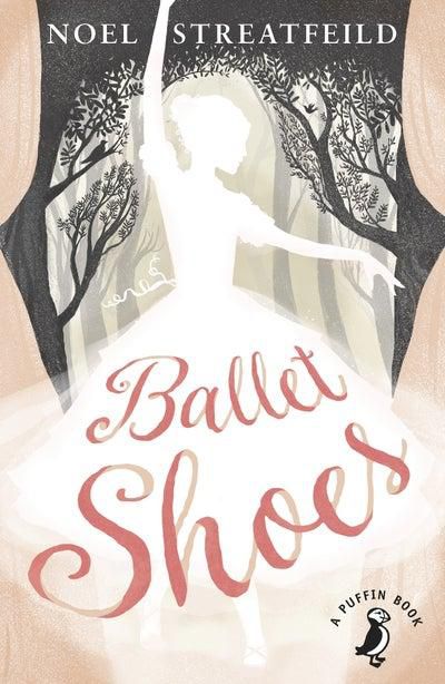 Ballet Shoes - Paperback English by Noel Streatfeild - 02/07/2015