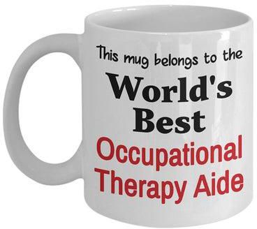 مج قهوة بطبعة عبارة "World's Best Occupational Therapy Aide" أبيض 11أوقية