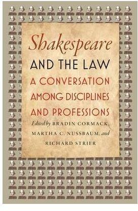 Shakespeare and the Law : A Conversation Among Disciplines and Professions