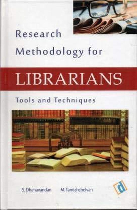 Research Methodology For Librarians: Tools and Techniques,India