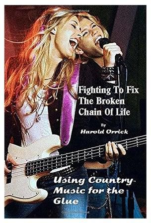 Fighting to Fix the Broken Chain of Life: Using Country Music for the Glue Paperback