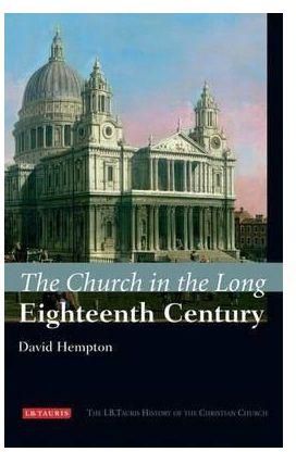 The Church in the Long Eighteenth Century : The I.B.Tauris History of the Christian Church