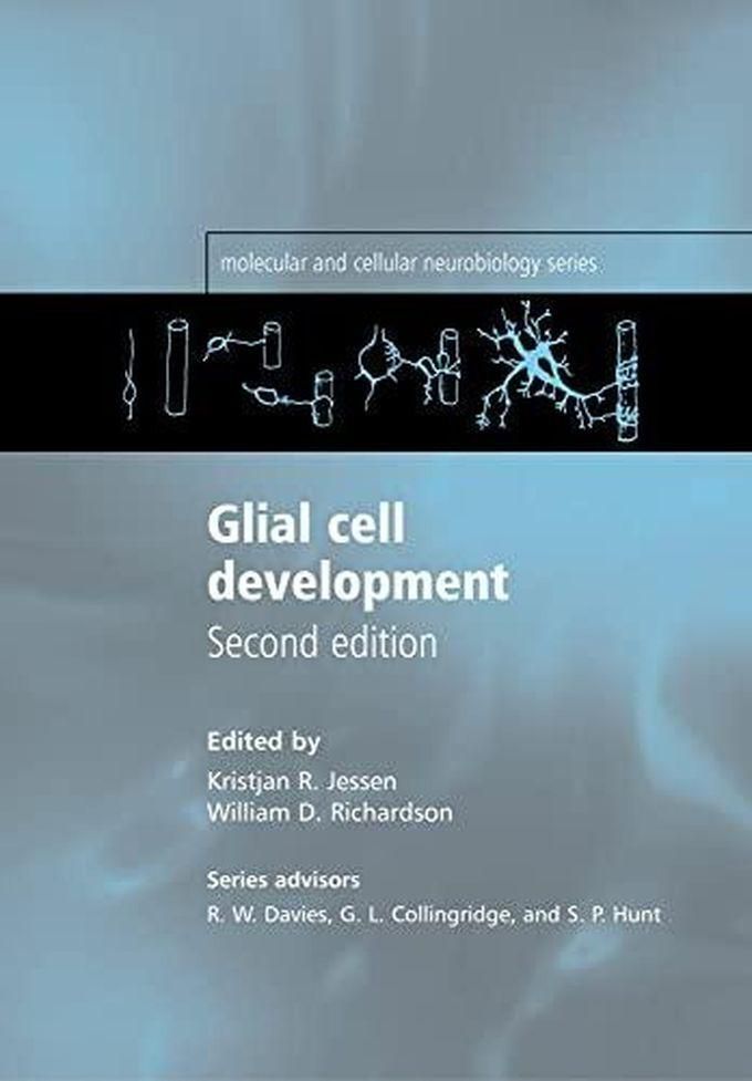 Oxford University Press Glial Cell Development: Basic Principles and Clinical Relevance (Molecular and Cellular Neurobiology Series) ,Ed. :2