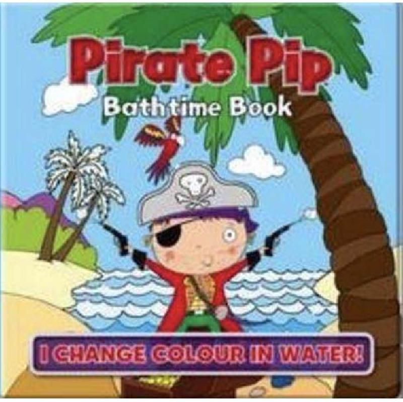 Pirate Pip: Bathtime Book (Bath Book Colour Change Book)