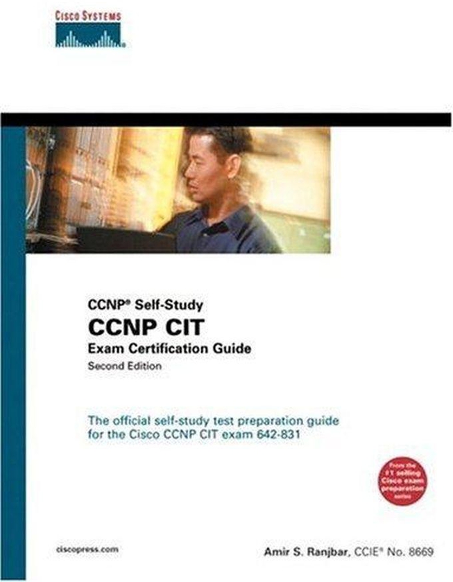 Pearson CCNP CIT Exam Certification Guide (CCNP Self-Study, 642-831) ,Ed. :2