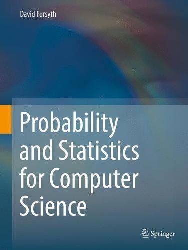 Probability and Statistics for Computer Science By David Forsyth