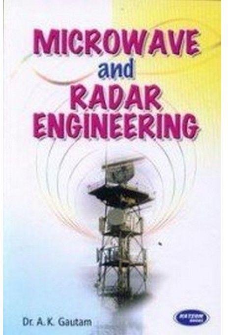 Generic Microwave and RADAR Engineering By A.K. Gautam