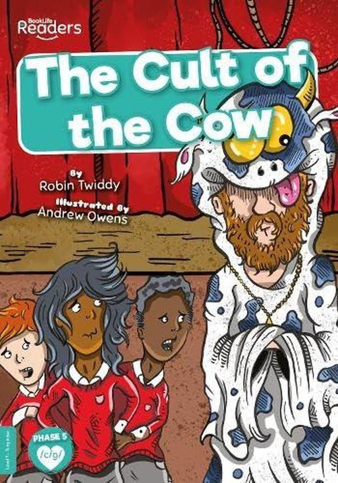 The Cult of the Cow :BookLife Readers - Level 07 - Turquoise ,Ed. :1