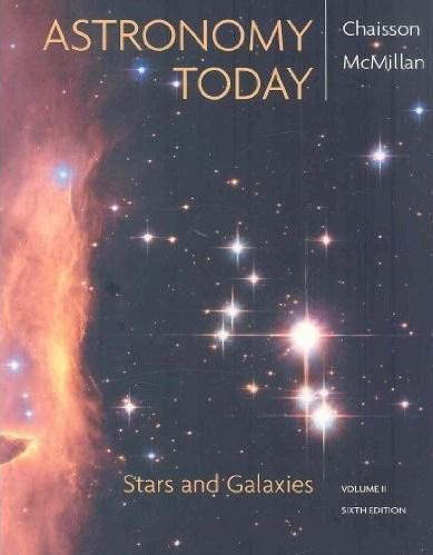 Astronomy Today, Volume 2: Stars and Galaxies with MasteringAstronomy&reg; (6th Edition)
