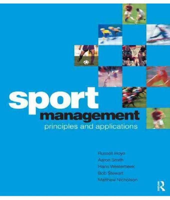Sport Management: Principles and Application ,Ed. :1