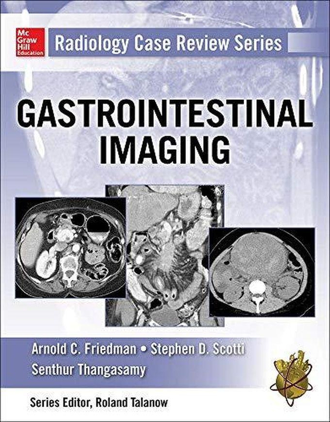 Mcgraw Hill Radiology Case Review Series: Gastrointestinal Imaging ,Ed. :1