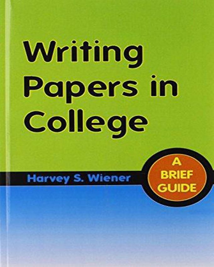 Writing Papers in College : A Brief Guide