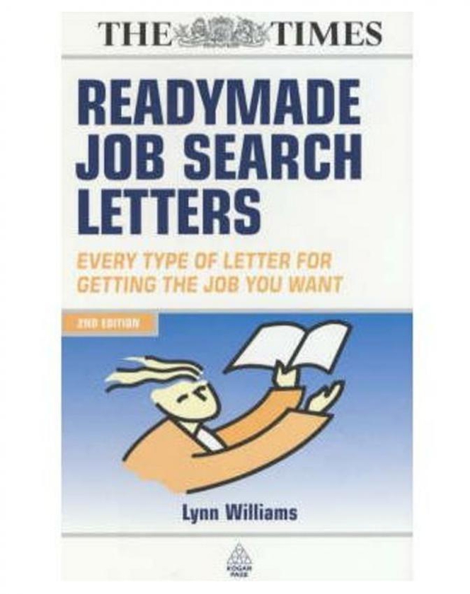 Readymade Job Search Letters: All The Letters You Need For A Successful Job