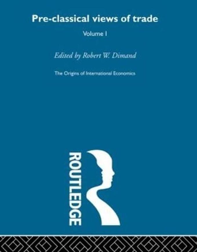 Taylor The Origins Of International Economics: Pre-Classical Views Of Trade (Volume 1)