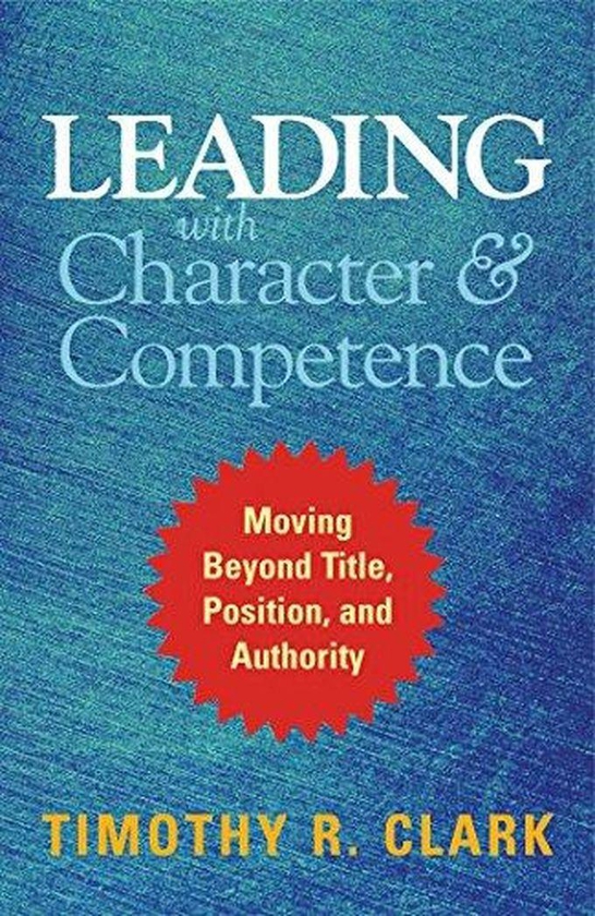 Mcgraw Hill Leading with Character and Competence: Moving Beyond Title, Position, and Authority ,Ed. :1