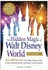 The Hidden Magic Of Walt Disney World, 3rd Edition: Over 600 Secrets Of The Magic Kingdom, Epcot, Disney's Hollywood Studios, And Disney's Animal King Paperback الإنجليزية by Susan Veness