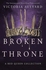 Broken Throne - By Victoria Aveyard